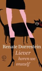 Liever horen we onszelf - Renate Dorrestein